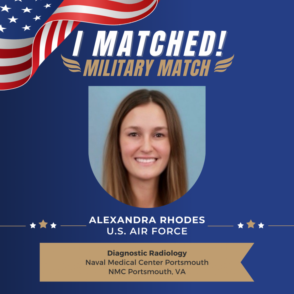 Alexandra Rhodes- U.S. Air Force

Diagnostic Radiology

Naval Medical Center Portsmouth, NMC Portsmouth, VA