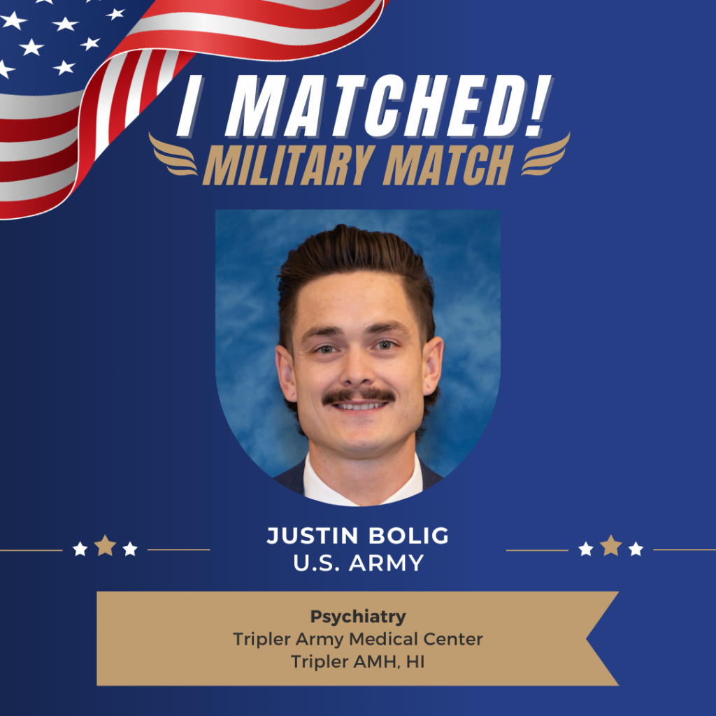 Justin Bolig- U.S. Army
Psychiatry
Tripler Army Medical Center, Tripler AMH, HI