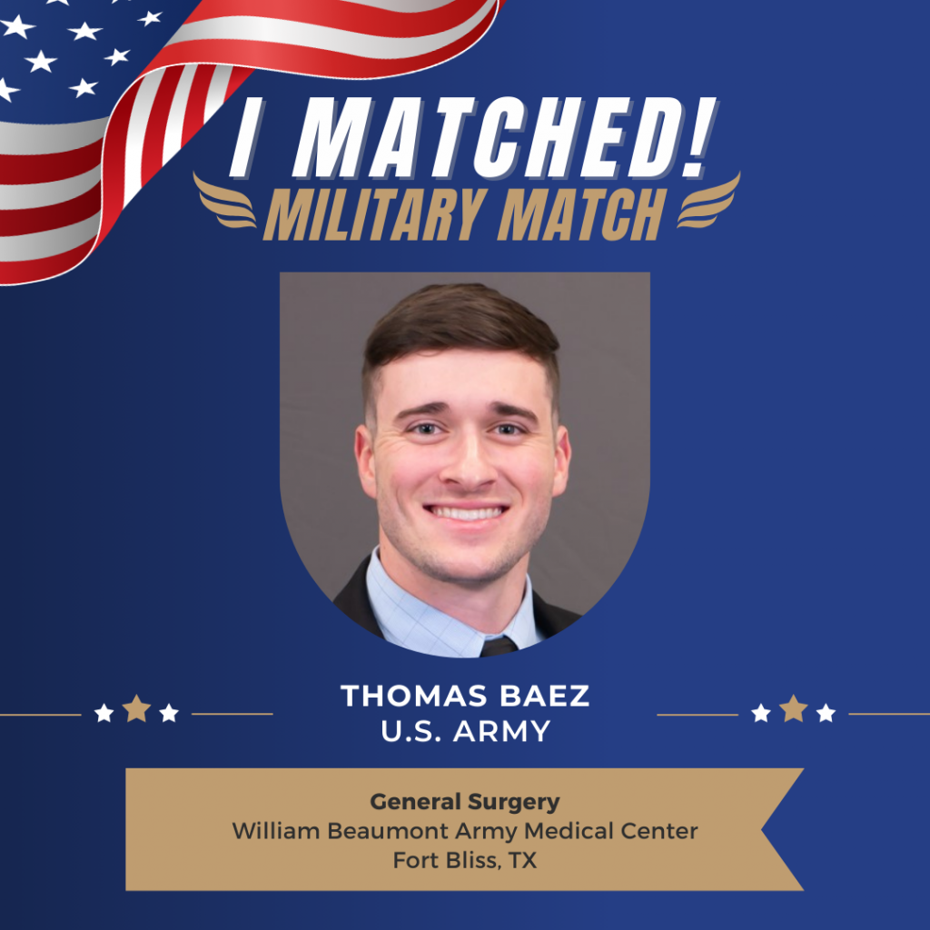 Thomas Baez- U.S. Army
General Surgery
William Beaumont Army Medical Center, Fort Bliss, TX